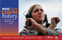 Women Veterans, Make Your Own History Thumbnail of Outreach Poster I: Women Veterans, Make Your Own History