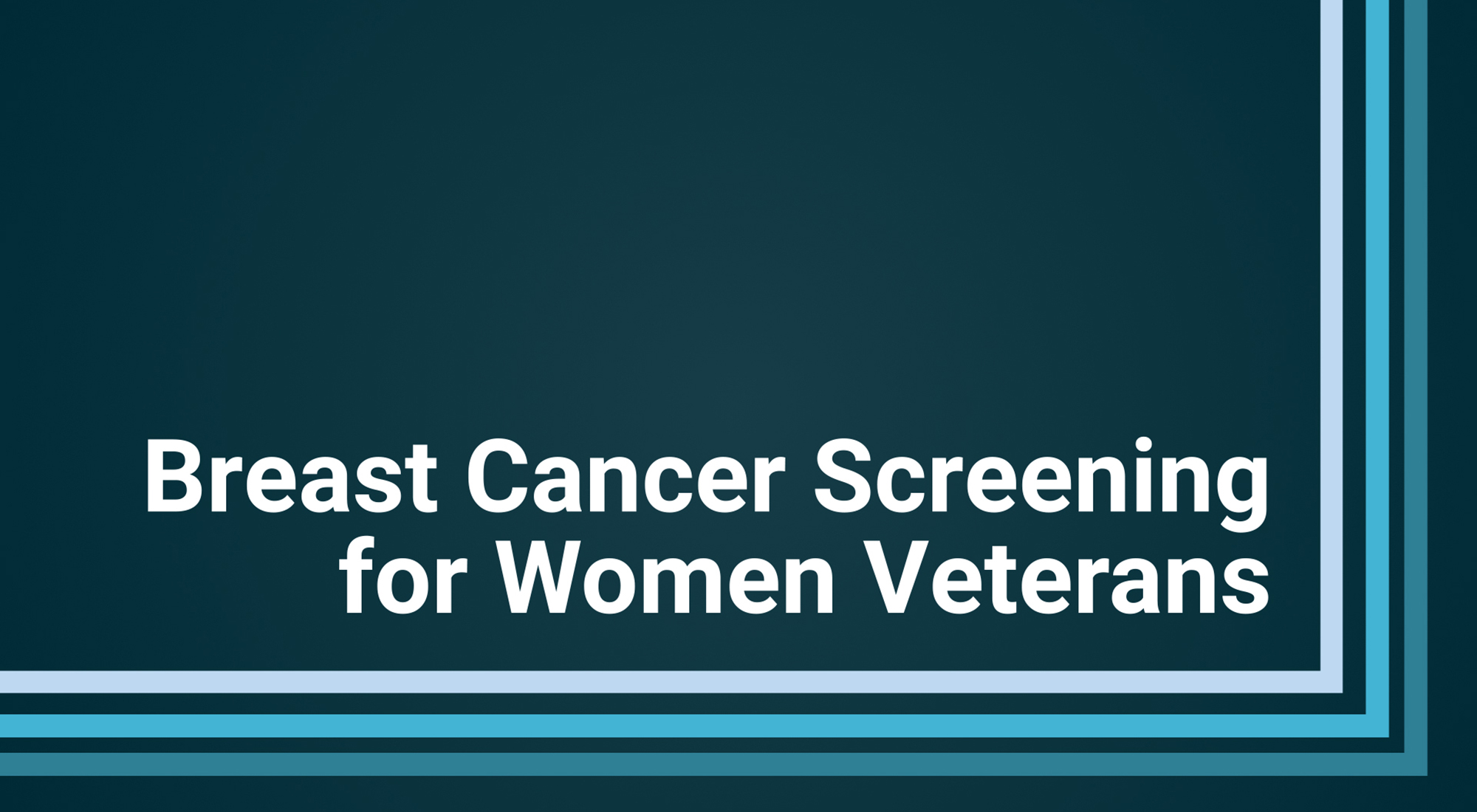Breast cancer screening for women Veterans